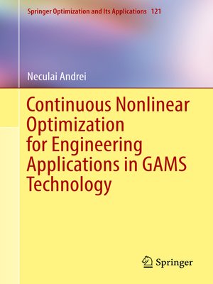 cover image of Continuous Nonlinear Optimization for Engineering Applications in GAMS Technology